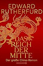 Das Reich der Mitte: Der große China-Roman
