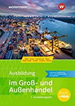 Ausbildung im Groß- und Außenhandel 1. Ausbildungsjahr. Schülerband: Kaufmann/Kauffrau für Groß- und Außenhandelsmanagement: 2