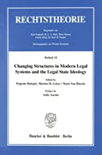 Changing Structures in Modern Legal Systems and the Legal State Ideology