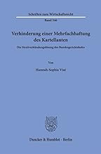 Verhinderung einer Mehrfachhaftung des Kartellanten.: Die Streitverkündungslösung des Bundesgerichtshofes.: 346