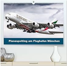 Planespotting am Flughafen München (hochwertiger Premium Wandkalender 2025 DIN A2 quer), Kunstdruck in Hochglanz: Flugzeuge aufgenommen am Flughafen München