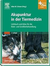 Akupunktur in der Tiermedizin: Lehrbuch und Atlas für die Klein- und Großtierbehandlung - mit Zugang zum Elsevier-Portal