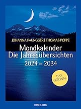 Mondkalender - die Jahresübersichten 2024-2034: Das Original