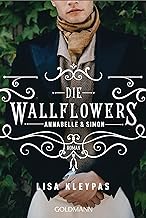 Die Wallflowers - Annabelle & Simon: Roman. - Die unwiderstehliche Romance-Reihe für alle Bridgerton Fans.: 1