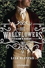 Die Wallflowers - Lillian & Marcus: Roman. - Die unwiderstehliche Romance-Reihe für alle Bridgerton Fans.: 2