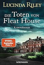 Die Toten von Fleat House: Ein atmosphärischer Kriminalroman von der Bestsellerautorin der ¿Sieben-Schwestern