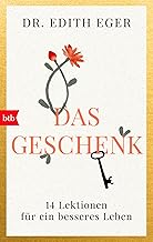 Das Geschenk: 14 Lektionen für ein besseres Leben