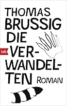 Die Verwandelten: Roman