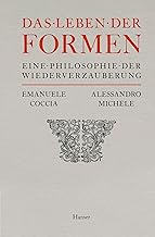 Das Leben der Form: Eine Philosophie der Mode