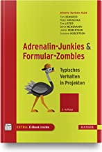 Adrenalin-Junkies und Formular-Zombies: Typisches Verhalten in Projekten