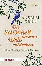 Die Schönheit unserer Welt entdecken: Lob der Schöpfung, Lied der Erde