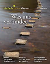 Was uns verbindet: einfach leben Thema
