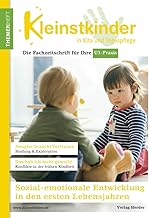 Sozial-emotionale Entwicklung in den ersten Lebensjahren: Themenheft Kleinstkinder