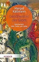 Geschwister der Bibel: Geschichten über Zwist und Liebe