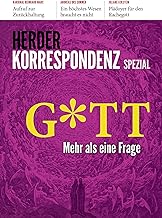 Gott: Mehr als eine Frage - Herder Korrespondenz Spezial