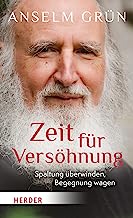 Zeit für Versöhnung: Spaltung überwinden, Begegnung wagen