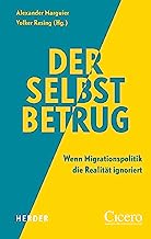 Der Selbstbetrug: Wenn Migrationspolitik die Realität ignoriert