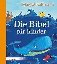 Die Bibel für Kinder erzählt von Margot Käßmann