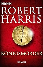 Königsmörder: Roman