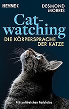 Catwatching: Die Körpersprache der Katze - Mit zahlreichen Farbfotos