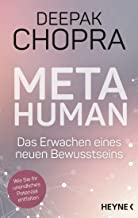 Metahuman - das Erwachen eines neuen Bewusstseins: Wie Sie Ihr unendliches Potenzial entfalten