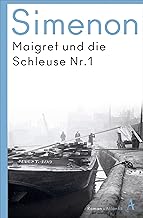 Maigret und die Schleuse Nr. 1: Roman