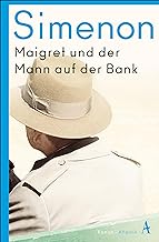 Maigret und der Mann auf der Bank: Roman