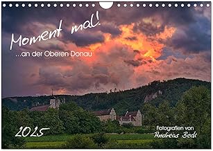 Moment mal! an der Oberen Donau (Wandkalender 2025 DIN A4 quer), CALVENDO Monatskalender: Einzigartige Momente, die nicht nur das Auge, sondern auch ... der schönsten Landschaften unserer Heimat