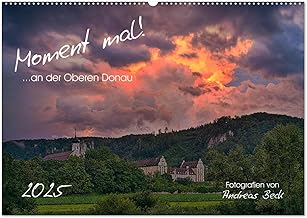 Moment mal! an der Oberen Donau (Wandkalender 2025 DIN A2 quer), CALVENDO Monatskalender: Einzigartige Momente, die nicht nur das Auge, sondern auch ... der schönsten Landschaften unserer Heimat