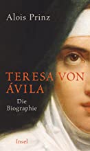 Teresa von Ávila: Die Biographie