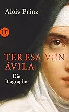 Teresa von Ávila: Die Biographie