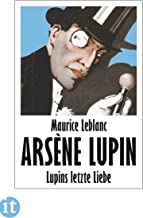 Lupins letzte Liebe: Kriminalroman: 4898