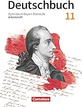 Deutschbuch 11. Jahrgangsstufe. Oberstufe Bayern - Arbeitsheft mit Lösungen: Zum LehrplanPLUS