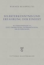 Selbsterkenntnis Und Erfahrung Der Einheit: Plotins Enneade V 3. Text, Ubersetzung, Interpretation, Erlauterungen
