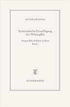 Ausgewählte Schriften zur Philosophie Kants: Band 1: Zur Konstitution des Systems