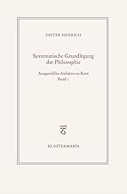 Ausgewählte Schriften zur Philosophie Kants: Band 1: Zur Konstitution des Systems