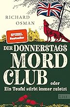 Der Donnerstagsmordclub oder Ein Teufel stirbt immer zuletzt: Kriminalroman | diese Bestseller-Reihe hält nicht nur Rekorde, sondern auch jung: 4