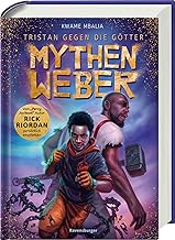 Tristan gegen die Götter, Band 1: Mythenweber (Rick Riordan Presents: abenteuerliche Götter-Fantasy ab 12 Jahre)