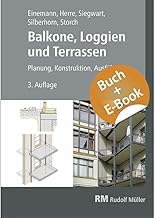 Balkone, Loggien und Terrassen - mit E-Book: Planung, Konstruktion, Ausführung