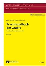 Praxishandbuch der GmbH: Gesellschafts- und Steuerrecht