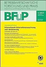 Internationale Unternehmensrechnung und -besteuerung: BFuP 1/2022