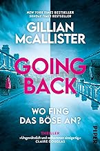 Going Back - Wo fing das Böse an?: Thriller | Der außergewöhnlichste Psychothriller des Jahres 2023