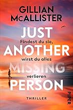 Just Another Missing Person - Findest du sie, wirst du alles verlieren: Thriller | Der raffinierteste Thriller des Jahres 2024