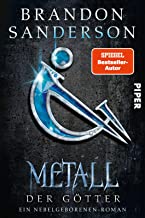 Metall der Götter: Ein Nebelgeborenen-Roman | Die lang ersehnte Fortsetzung der epischen Fantasy-Reihe: 7