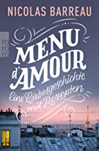 Menu d'amour: Eine Liebesgeschichte mit Rezepten