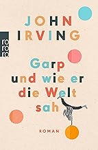 Garp und wie er die Welt sah