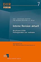 Interne Revision aktuell: Berufsstand 07/08: Prüfungsansätze und -methoden
