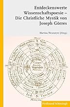 Entdeckenswerte Wissenschaftspoesie: Die Christliche Mysik von Joseph Görres
