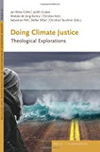 Doing Climate Justice: Theological Explorations