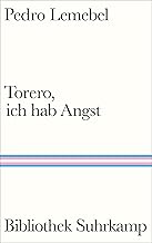 Torero, ich hab Angst: Roman | »Er brauchte gar keine Poesie zu schreiben, um der größte Poet meiner Generation zu werden.« Roberto Bolaño. .: 1551